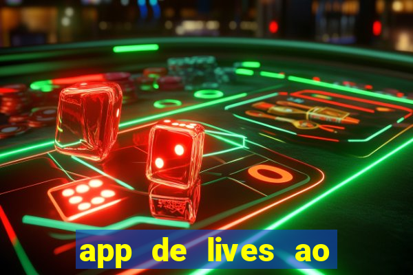 app de lives ao vivo 18